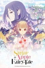 Nonton film Sugar Apple Fairy Tale (2023) idlix , lk21, dutafilm, dunia21