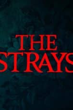 Nonton film The Strays (2023) idlix , lk21, dutafilm, dunia21