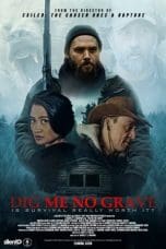 Nonton film Dig Me No Grave (2023) idlix , lk21, dutafilm, dunia21